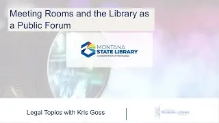 Legal Topics: Meeting Rooms and the Library as a Public Forum
