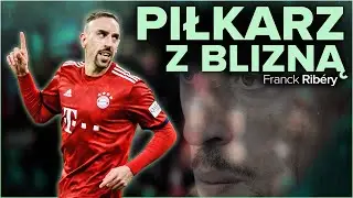 Franck Ribery. Piłkarz z blizną | #63 HISTORIE Z BOISKA