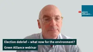 Election countdown: Election debrief &ndash; what now for the environment?