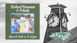Richard Bowman & Friends - Piedmont Folkways