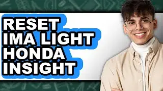 How to Reset IMA Light Honda Insight - Updated Guide