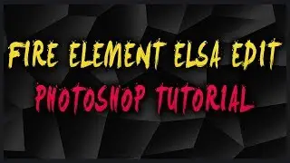 Fire Element Elsa Edit - Photoshop -fast tutorial-