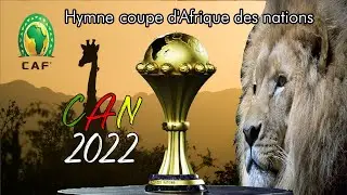 Hymne CAN 2022 ( VERSION AUDIO OFFICIAL ) #TOTALENERGIES #CAN2022
