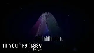 Monoss - In Your Fantasy