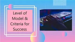 A.I. | Episode - 6 | Level of Model & Criteria for success