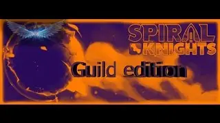 Spiral Knights-5 steps on how to make and maintain a guild
