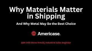 Why Materials Matter In Shipping (And Why Metal May Be The Best Choice)