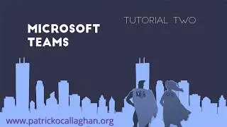 Microsoft Teams - Tutorial Two: Team Settings