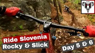 Ride Slovenia Alps to Sea, Day 5 & 6, Rocky & Slick