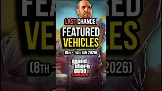 LAST CHANCE! GTA Online Weekly Update | Featured Vehicles (8th - 14th January 2026) #gtaonline