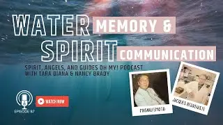 Water Memory & Spirit Communication | How Energy, Intuition & Intention Connect Us to Spirit