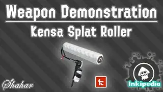 Splatoon 2 - Weapon Demonstration: Kensa Splat Roller