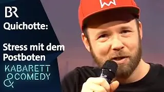 Quichotte: Stress mit dem Postboten | Kabarett aus Franken | BR Kabarett & Comedy