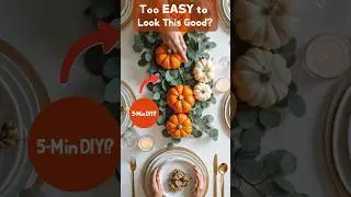 Easy Thanksgiving Table Decor Ideas 🍁 | DIY Centerpieces & Simple Dinner Table Inspiration