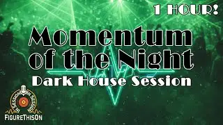 Momentum of the Night - Energetic Dark House | #EDM #Longplay #Session 2026