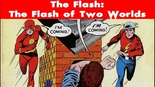 The Flash of Two Worlds Recap and Discussion