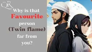 Why is favourite person (twin flame) far from you?  #quran #islamicquotes #motivation #twinflame