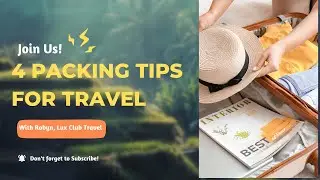 4 Packing Tips for Travel and How to Avoid Overpacking