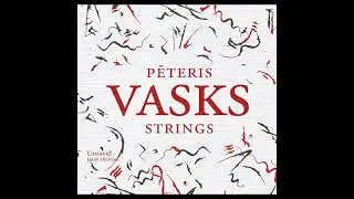 Peteris Vasks Strings Demo