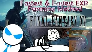 Final Fantasy XV - BEST LEVEL FARMING METHOD + Debased Coins Location