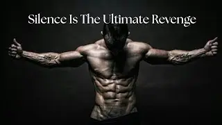 Silence Is The Ultimate Revenge: How To Win In The Dark