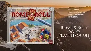 Rome and Roll Solo Playthrough