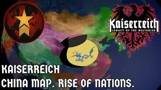 Rise of nations ROBLOX Kaiserreich China Map (and Chinese Unification)