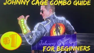 MK11 aftermath : JOHNNY CAGE Combo GUIDE [ beginners ]