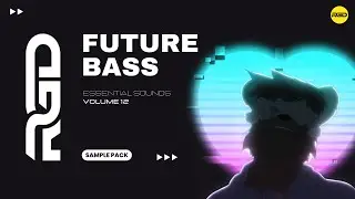 Future Bass Sample Pack - Essentials V12 | Samples, Guitar Riffs, Vocals & Presets