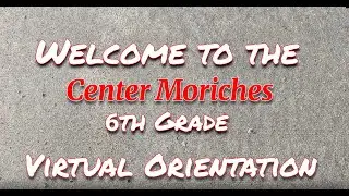 Center Moriches Middle School 6th Grade Virtual Orientation