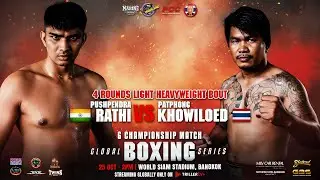 Pushpendra Rathi 🇮🇳 vs Patphong Khowiloed 🇹🇭 | 4 Rounds Light Heavyweight Bout | Oct 25, 2025
