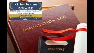Queens Immigration Lawyers by Keetick L. Sanchez