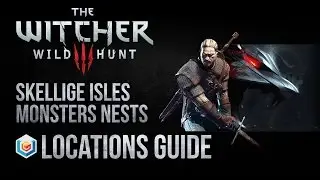 The Witcher 3 Wild Hunt All Skellige Isles Monster Nests Locations Guide