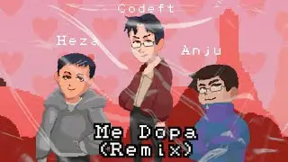 CODEFT - Me Dopa (Remix) ft. Anju, Heza The Kid