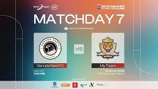 ISFL 2026 Matchday 7 - Garuda Sakti FC vs My Team