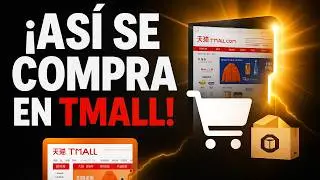 C&oacute;mo Importar de CHINA usando TMALL Paso a Paso | CURSO GRATUITO para Principiantes