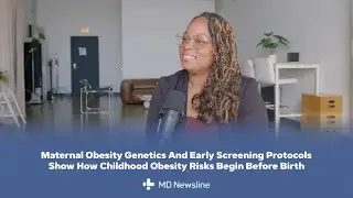 Maternal Obesity Genetics And Early Screening In Childhood Obesity &ndash; Dr. Wanda Avenhart