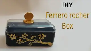 Переделка коробки из-под шоколада Ferrero Rocher своими руками | Идеи для коробок Ferrero Rocher | Повторное использование коробок Ferrero Rocher своими руками