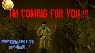Dead by Daylight - Hunted Down by Leatherface!!!! #54