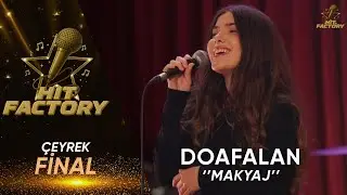 Doafalan - Makyaj | HitFactory &Ccedil;eyrek Final Performansı