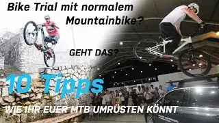 Bike Trial mit normalem Mountainbike (MTB)? 10 TIPPS!