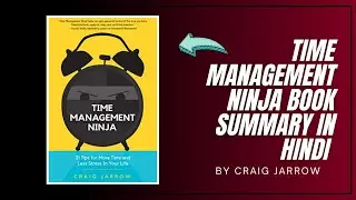 Time Management Ninja Book Summary in Hindi By Craig Jarrow