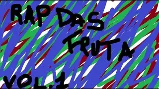 [2010] RAP DAS FRULTA VOL 1 FT. TAILON