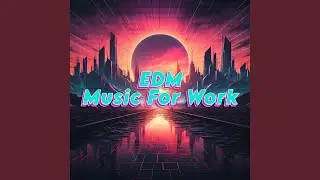 Electronic Music For Working Hard