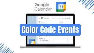 How to Color Code Events in Google Calendar