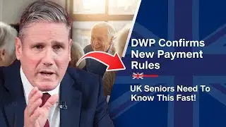 Breaking DWP News: New Payment Rules Announced | What UK Seniors Must Know