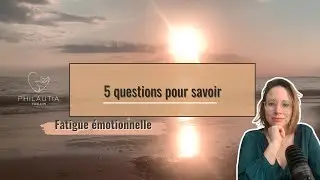 Fatigue émotionnelle : 5 questions pour savoir si vous êtes concerné(e)