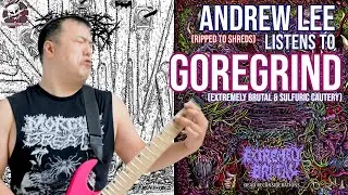 #13: Andrew Lee Breaks Down GOREGRIND's Most Brutal Riffs | Extremely Brutal & Sulfuric Cautery
