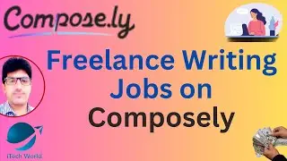 Freelance Writing Jobs on Composely || Make Money Online || Online Writing Jobs
