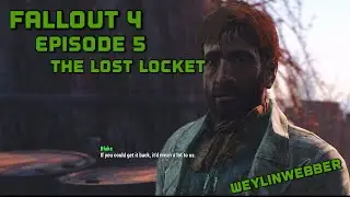 Fallout 4 Episode 5, The Lost Locket